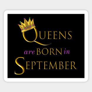 Queens are Born in September. Fun Birthday Statement. Gold Crown and Gold and Royal Purple Letters. Magnet